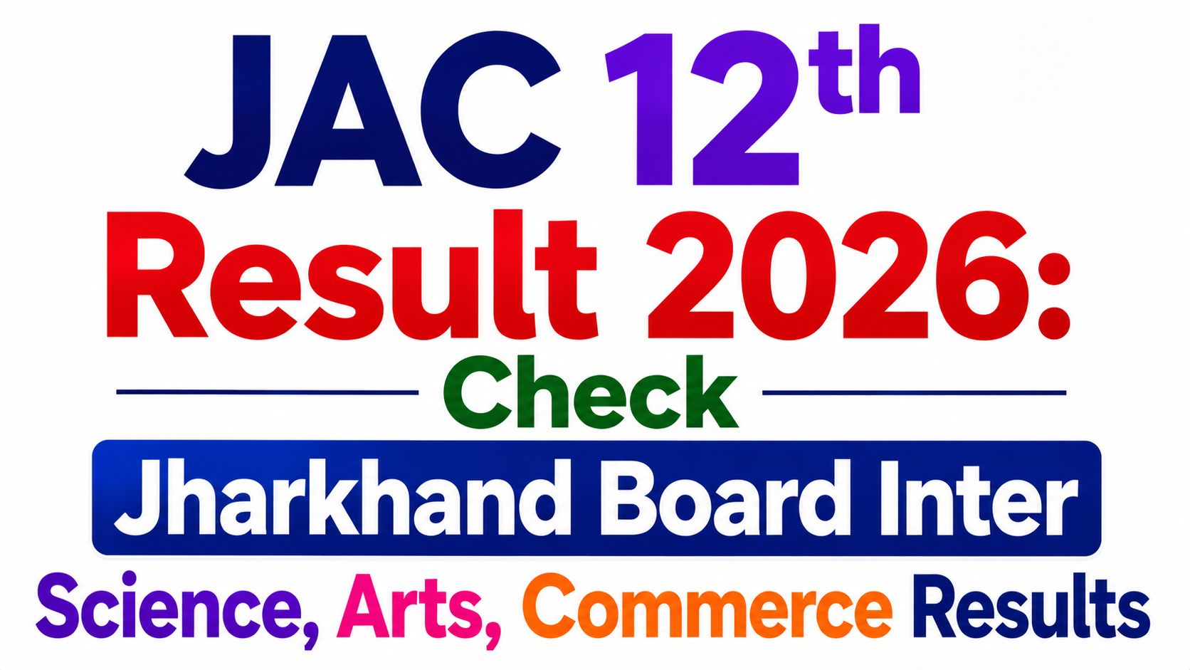 JAC 12th Result 2026 Out: Check Jharkhand Board Inter Science, Arts, Commerce Results